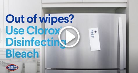 How to disinfect with Clorox bleach when you're out of wipes