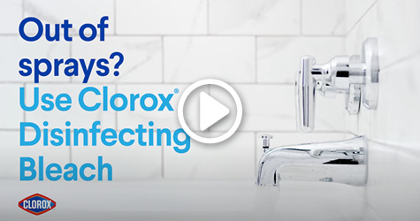 How to disinfect with Clorox when you're out of disinfecting spray